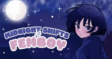 Midnight Shifts with Femboy