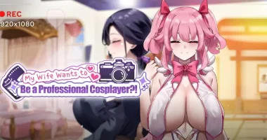 My Wife Wants to Be a Professional Cosplayer