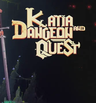 Katia and Dungeon Quest!