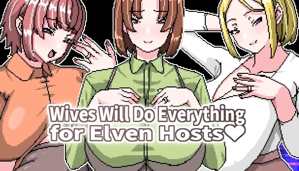 Wives Will Do Everything for Elven Hosts